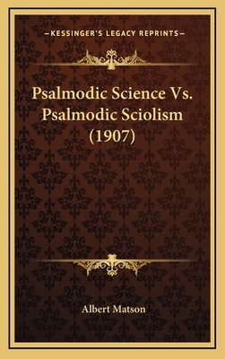 Psalmodic Science Vs. Psalmodic Sciolism (1907) 1167077075 Book Cover