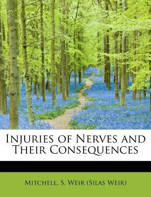 Injuries of Nerves and Their Consequences 1241287376 Book Cover