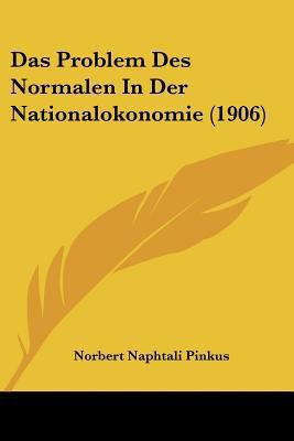 Das Problem Des Normalen In Der Nationalokonomi... [German] 1160372845 Book Cover