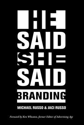 He Said, She Said: Branding 1642251933 Book Cover