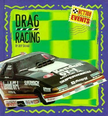 Drag Racing (Action Events) 0896868907 Book Cover