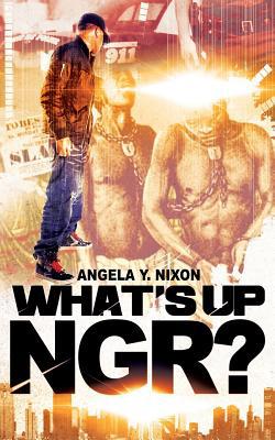 What's Up NGR? 1942674295 Book Cover