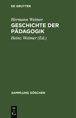 Geschichte der Pädagogik [German] 3111013626 Book Cover