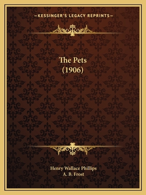 The Pets (1906) 1167165365 Book Cover