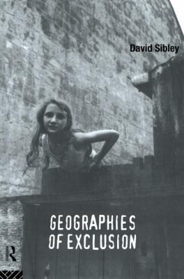 Geographies of Exclusion: Society and Differenc... 0415119251 Book Cover