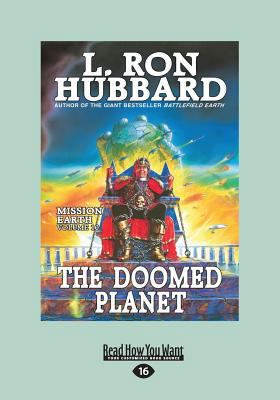 The Doomed Planet: Mission Earth the Biggest Sc... [Large Print] 145965532X Book Cover