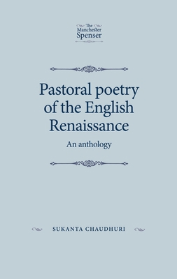 Pastoral Poetry of the English Renaissance: An ... 0719096820 Book Cover