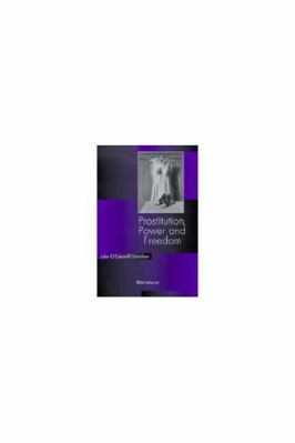 Prostitution, Power and Freedom 0472096958 Book Cover