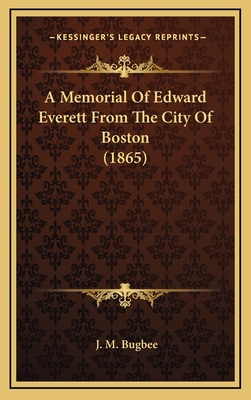 A Memorial of Edward Everett from the City of B... 1164340786 Book Cover