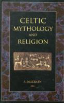 Celtic Mythology and Religion 1906621268 Book Cover