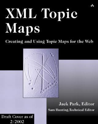 XML Topic Maps: Creating and Using Topic Maps f... 0201749602 Book Cover