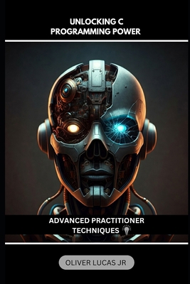 Unlocking C Programming Power: Advanced Practit... B0DMSYHVRY Book Cover
