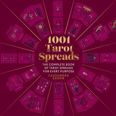 1001 Tarot Spreads: The Complete Book of Tarot ... 1454942150 Book Cover