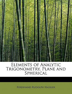 Elements of Analytic Trigonometry, Plane and Sp... 1241666857 Book Cover