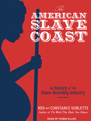 The American Slave Coast: A History of the Slav... 1515906353 Book Cover