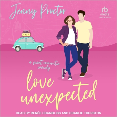 Love Unexpected: A Sweet Romantic Comedy B0CD9ZWZC1 Book Cover