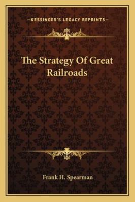 The Strategy Of Great Railroads 1162982403 Book Cover