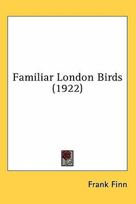 Familiar London Birds (1922) 1436605482 Book Cover