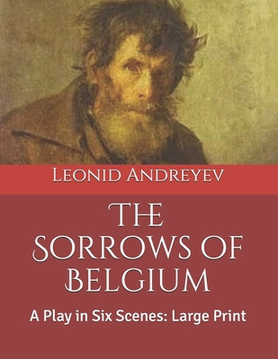 The Sorrows of Belgium: A Play in Six Scenes: L... B085K5JLKB Book Cover