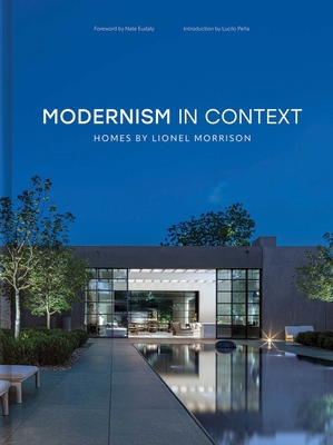 Modernism in Context: Homes by Lionel Morrison 1923094068 Book Cover