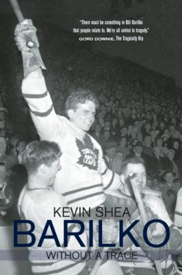 Barilko: Without a Trace 1551683784 Book Cover