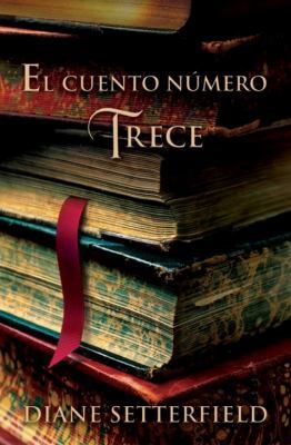 El Cuento Numero Trece [Spanish] 0307391566 Book Cover