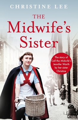 The Midwife's Sister: The Story of Call The Mid... 1529093856 Book Cover