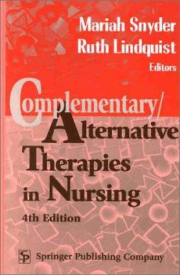 Complementary Alternative Therapies in Nursing 0826114466 Book Cover