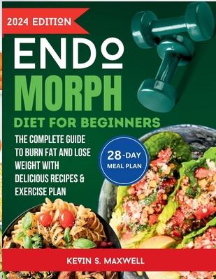 Endomorph Diet For Beginners: The Complete Guid... B0D65ZF1FK Book Cover