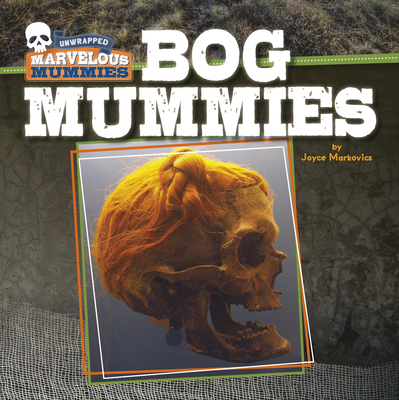 Bog Mummies 153418211X Book Cover