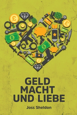 Geld Macht und Liebe [German] 3347753712 Book Cover