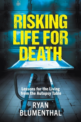 RISKING LIFE FOR DEATH - Lessons for the Living... 1776192680 Book Cover