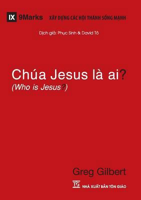 Chúa Jesus Là Ai? (Who is Jesus?) (Vietnamese) [Vietnamese] 1940009286 Book Cover