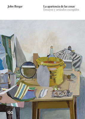 La Apariencia de Las Cosas: Ensayos Y Artículos... [Spanish] 8425226880 Book Cover