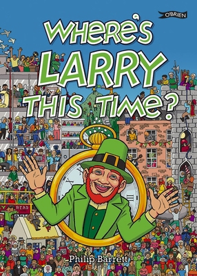 Where's Larry This Time? 184717745X Book Cover