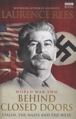World War II Behind Closed Doors : Stalin, the ... 0563493356 Book Cover
