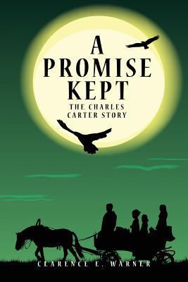 A Promise Kept: The Charles Carter Story 1682708306 Book Cover