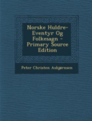 Norske Huldre-Eventyr Og Folkesagn [Norwegian] 1293683787 Book Cover