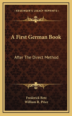 A First German Book: After the Direct Method 1163542954 Book Cover
