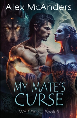 My Mate's Curse: Rejected Mate Wolf Shifter Rom... B0BC5M794Q Book Cover