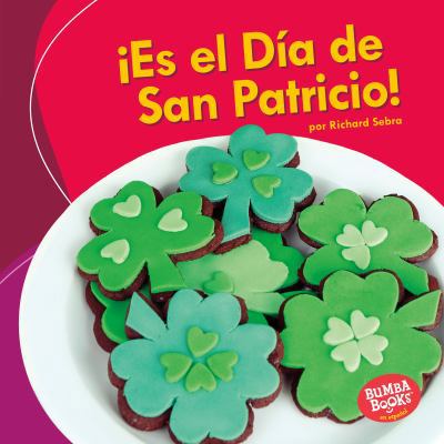 ¡Es El Día de San Patricio! (It's St. Patrick's... [Spanish] 154150352X Book Cover