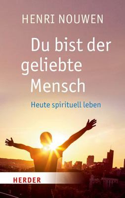 Du bist der geliebte Mensch (German Edition) [German] 3451067528 Book Cover