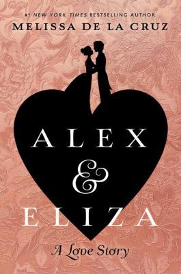 Alex and Eliza: A Love Story 0525492038 Book Cover