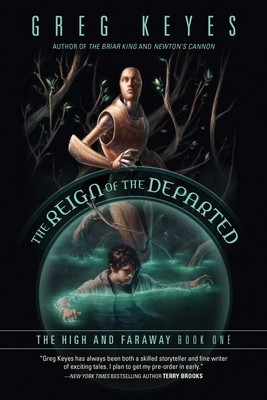 The Reign of the Departed: The High and Faraway... 1597809373 Book Cover