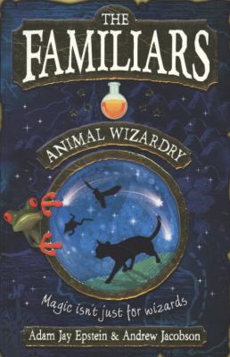 Familiars: Animal Wizardry 0007371772 Book Cover