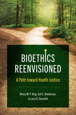 Bioethics Reenvisioned: A Path toward Health Ju... 1469671573 Book Cover