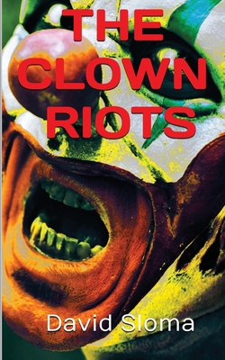 The Clown Riots 1539748529 Book Cover