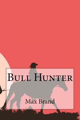 Bull Hunter 1720808643 Book Cover