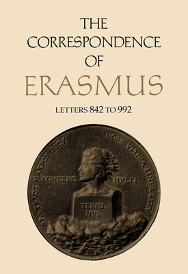 The Correspondence of Erasmus: Letters 842-992 ... 0802055001 Book Cover