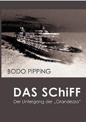 Das Schiff: Der Untergang der Grandezza [German] 3837005380 Book Cover